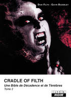 Cradle of Filth, Une bible de décadence et de ténèbres