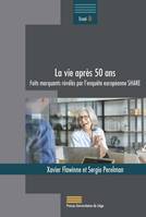 La vie après 50 ans, Faits marquants révélés par l’enquête européenne SHARE