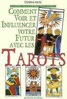 Tome 1, Le livre de la divination, Comment voir et influencer votre futur avec les tarots, auto-divination, conception de projets, aide à la décision