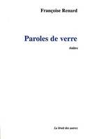 Paroles de verre, [Avignon, Festival d'Avignon, 1996]