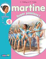 Martine, 5 histoires, 4, Super passions !, NE2009