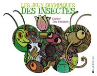 JEUX OLYMPIQUES DES INSECTES (LES)