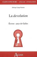 La dévolution - Ecosse, Pays de Galles, Écosse, Pays de Galles