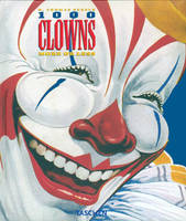 1000 clowns more or less, a visual history of the American clown