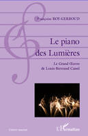 Le piano des Lumières, Le grand Oeuvre de Louis-Bertrand Castel