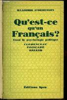 Qu'est-ce qu'un Français ? Essai de psychologie politique. Clémenceau, Poincaré, Briand.