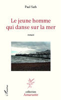 Le jeune homme qui danse sur la mer, Roman