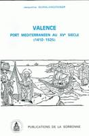 Valence, Port méditerranéen au XVe siècle (1410-1525)
