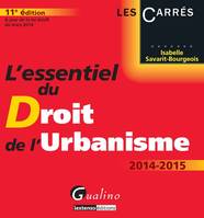 L'essentiel du droit de l'urbanisme 2014-2015