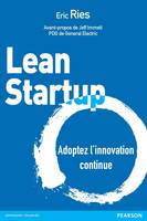 Lean Startup, Adoptez l'innovation continue