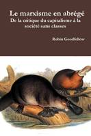 Le Marxisme En Abrege, de la critique du capitalisme à la société sans classes