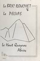 Le Bric Bouchet et le Pelvas, Guide des escalades