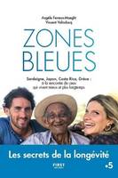 Zones bleues, Les secrets de l'extrême longévité : Sardaigne, Japon, Costa Rica, Grèce, à la rencontre de ceux qui vivent mieux et plus longtemps