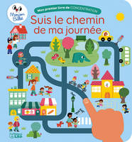 Mon premier livre de concentration, Suis le chemin de ma journée