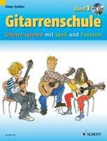 Gitarrenschule, Gitarre spielen mit Spaß und Fantasie - Neufassung. Vol. 1. guitar.