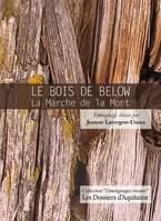 Le bois de Below, La marche de la mort