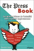 THE PRESS BOOK : GRANDS THEMES ACTUALITE PRESSE ANGLO-SAXON, les grands thèmes de l'actualité dans la presse anglo-saxonne