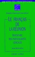 Le français de la Réunion, inventaire des particularités lexicales