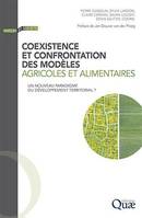 Coexistence et confrontation des modèles agricoles et alimentaires, Un nouveau paradigme du développement territorial ?