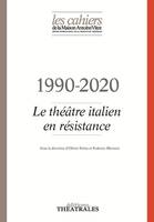 1990-2020, Le théâtre italien en résistance
