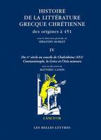 4, Histoire de la littérature grecque chrétienne des origines à 451, Constantinople, la grèce et l'asie mineure