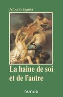 La haine de soi et de l'autre, Psychanalyse de la stigmatisation