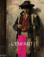 L'Enfant, D'inspiration autobiographique