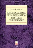 Les apocalypses et la formation des idées chrétiennes