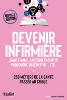 Devenir infirmière - Sage-femme, kinésithérapeute, podologue, ostéopathe... etc