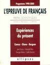 Expériences du présent, l'épreuve de français, prépas scientifiques...