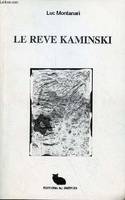 Le reve kaminski - roman., roman