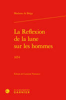 La Reflexion de la lune sur les hommes, 1654