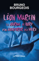 Léon Martin, Le journal de bord d'un aventurier des mers