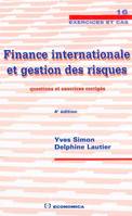 Finance internationale et gestion des risques - questions et exercices corrigés, questions et exercices corrigés