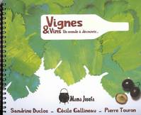 Vignes & vins, un monde à découvrir...