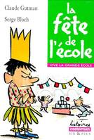 Vive la grande école., Fete de l'ecole  no87 (La)