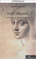 Un art paradoxal, La notion de disegno en Italie - XV-XVIe siècles