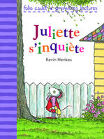 Juliette s'inquiète