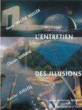L'Entretien des illusions, Hans Walter Muller, Claude Giverne, Xavier Juillot