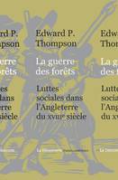 La guerre des forêts, luttes sociales dans l'Angleterre du XVIIIe siècle