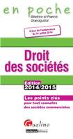 Droit des sociétés / les points clés pour tout connaître des sociétés commerciales : 2014-2015