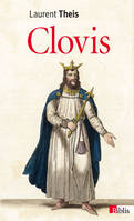 Clovis, De l'histoire au mythe