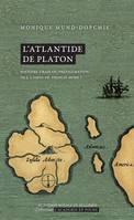 L’Atlantide de Platon, Histoire vraie ou préfiguration de l’Utopie de Thomas More ?