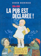 La pub est déclarée !