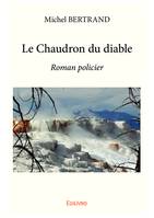 Le Chaudron du diable, Roman policier