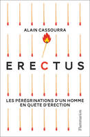 Erectus, Les pérégrinations d'un homme en quête d'érection