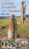 Dolmens et menhirs des Cévennes, 20 circuits de découverte préhistorique