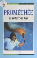 Prométhée, Le voleur de feu