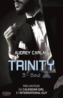 3, Trinity T3, Soul