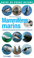 Mammifères marins, Observer et reconnaître 50 espèces des eaux françaises